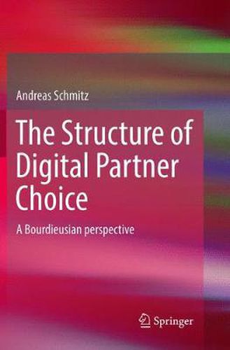 Cover image for The Structure of Digital Partner Choice: A Bourdieusian perspective