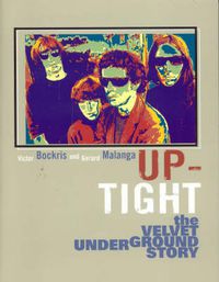 Cover image for Up-Tight: The Velvet Underground Story