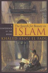 Cover image for The Search for Beauty in Islam: A Conference of the Books
