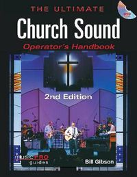 Cover image for The Ultimate Church Sound Operator's Handbook