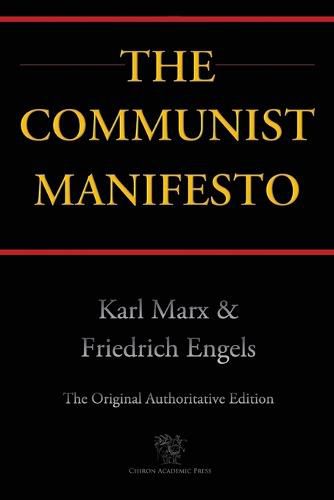 Cover image for The Communist Manifesto (Chiron Academic Press - The Original Authoritative Edition)