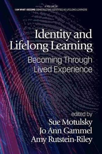 Identity and Lifelong Learning: Becoming Through Lived Experience