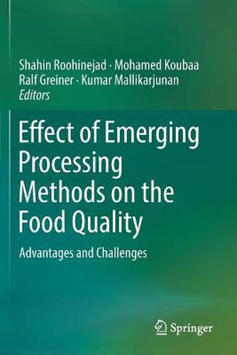 Cover image for Effect of Emerging Processing Methods on the Food Quality: Advantages and Challenges