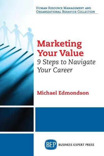 Cover image for Marketing Your Value: 9 Steps to Navigate Your Career