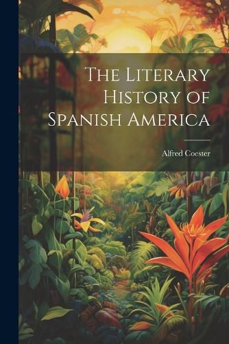 Cover image for The Literary History of Spanish America