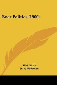 Cover image for Boer Politics (1900)