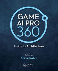 Cover image for Game AI Pro 360: Guide to Architecture