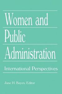 Cover image for Women and Public Administration: International Perspectives