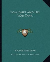 Cover image for Tom Swift and His War Tank