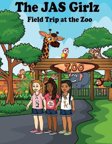 Cover image for The JAS Girlz Field Trip at the Zoo