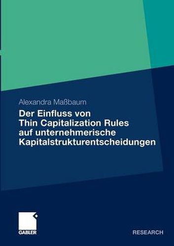 Cover image for Der Einfluss Von Thin Capitalization Rules Auf Unternehmerische Kapitalstrukturentscheidungen