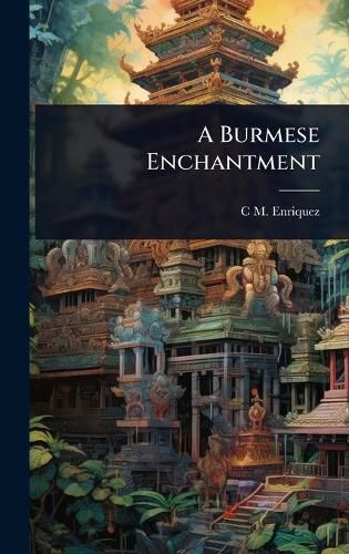Cover image for A Burmese Enchantment