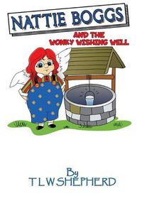 Cover image for Nattie Boggs and the Wonky Wishing Well