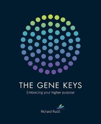 Cover image for The Gene Keys: Embracing Your Higher Purpose