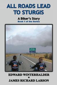 Cover image for All Roads Lead To Sturgis