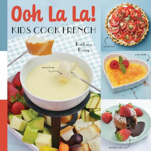 Cover image for Ooh La La! Kids Cook French