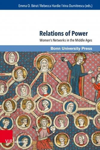 Relations of Power: Women's Networks in the Middle Ages