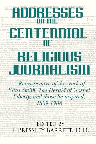 Cover image for Addresses Celebrating the Centennial Of Religious Journalism