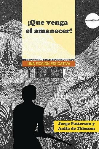 Cover image for !Que venga el amanecer!: Una ficcion educativa