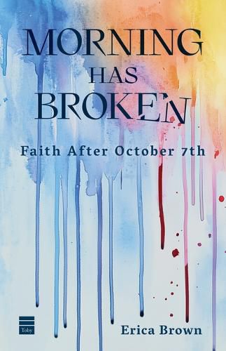 Cover image for Morning Has Broken: Faith After October 7th