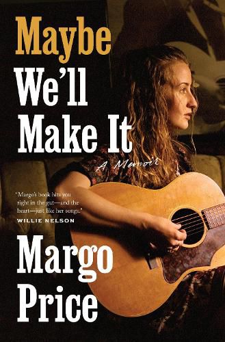 Cover image for Maybe We'll Make It: A Memoir