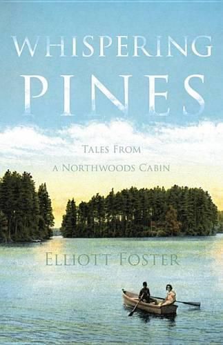 Cover image for Whispering Pines: Tales from a Northwoods Cabin