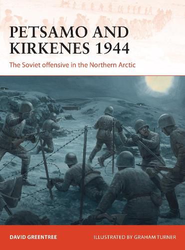 Petsamo and Kirkenes 1944: The Soviet offensive in the Northern Arctic