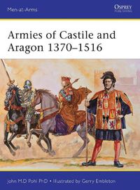 Cover image for Armies of Castile and Aragon 1370-1516