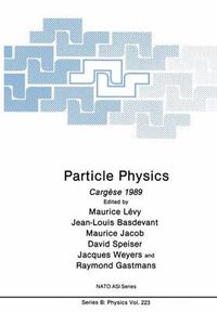 Cover image for Particle Physics: Cargese 1989