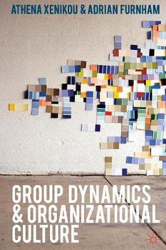 Cover image for Group Dynamics and Organizational Culture: Effective Work Groups and Organizations