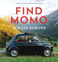 Cover image for Find Momo across Europe: Another Hide and Seek Photography Book