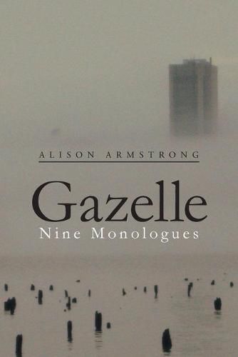 Gazelle: Nine Monologues