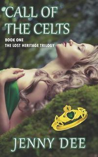 Cover image for Call of the Celts: Book One of the Lost Heritage Trilogy