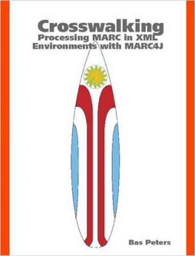 Cover image for Crosswalking: Processing MARC in XML Environments with MARC4J
