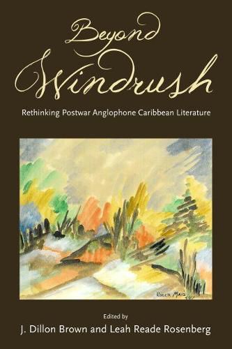 Cover image for Beyond Windrush: Rethinking Postwar Anglophone Caribbean Literature