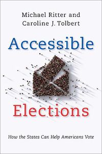 Cover image for Accessible Elections: How the States Can Help Americans Vote