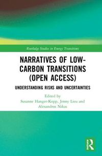 Cover image for Narratives of Low-Carbon Transitions: Understanding Risks and Uncertainties