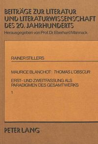 Cover image for Maurice Blanchot: Thomas L'Obscur: Erst- Und Zweitfassung ALS Paradigmen Des Gesamtwerks