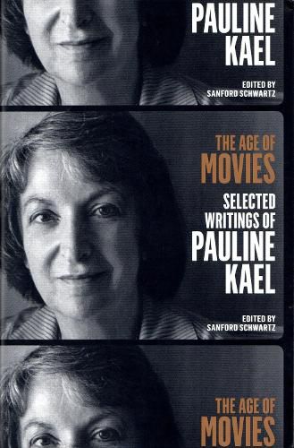 Cover image for The Age of Movies: Selected Writings of Pauline Kael: A Library of America Special Publication