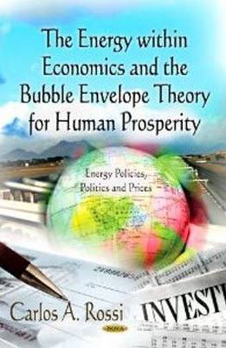 Cover image for Energy within Economics & the Bubble Envelope Theory for Human Prosperity
