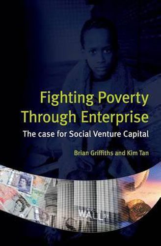 Fighting Poverty Through Enterprise: The Case for Social Venture Capital