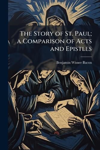 Cover image for The Story of St. Paul; a Comparison of Acts and Epistles