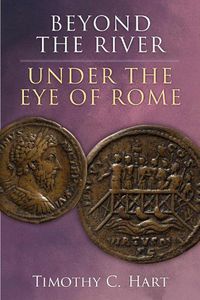 Cover image for Beyond the River, Under the Eye of Rome