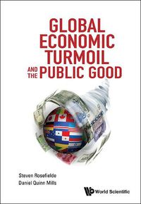 Cover image for Global Economic Turmoil And The Public Good