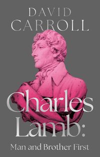 Cover image for Charles Lamb: Man and Brother First