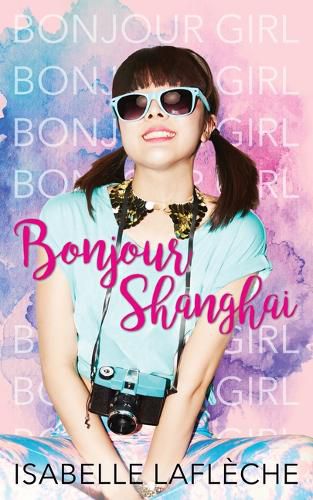 Cover image for Bonjour Shanghai: Bonjour Girl