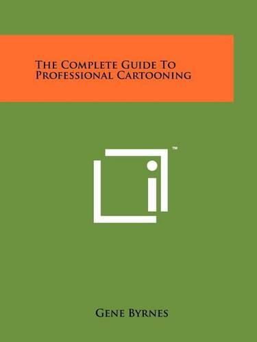 Cover image for The Complete Guide to Professional Cartooning