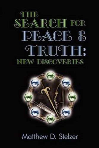 Cover image for The Search For Peace and Truth: New Discoveries