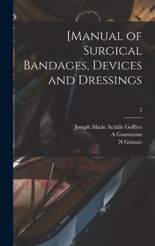 Cover image for [Manual of Surgical Bandages, Devices and Dressings; 2