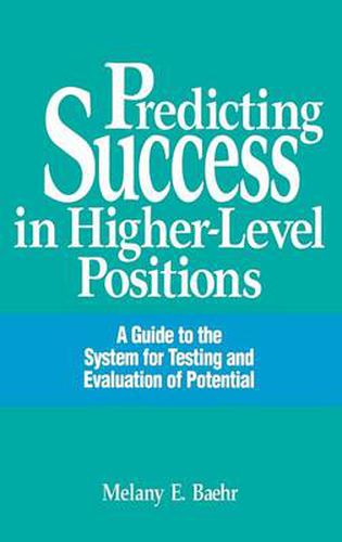 Cover image for Predicting Success in Higher-Level Positions: A Guide to the System for Testing and Evaluation of Potential